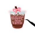 Emotional support iced coffee sticker