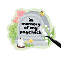 In memory of my paycheck sticker