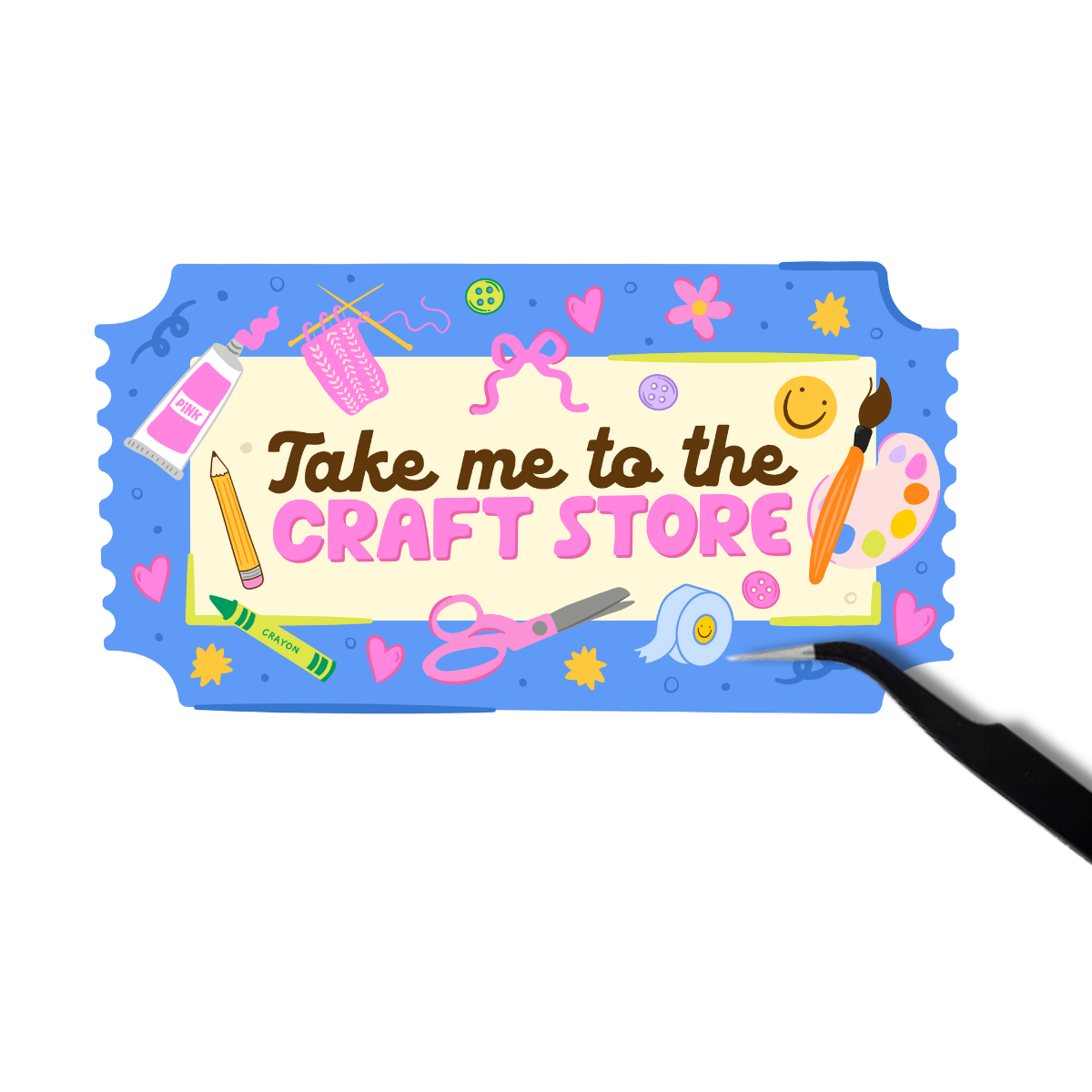 Take me to the craft store sticker