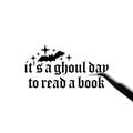 It's a ghoul day to read a book sticker