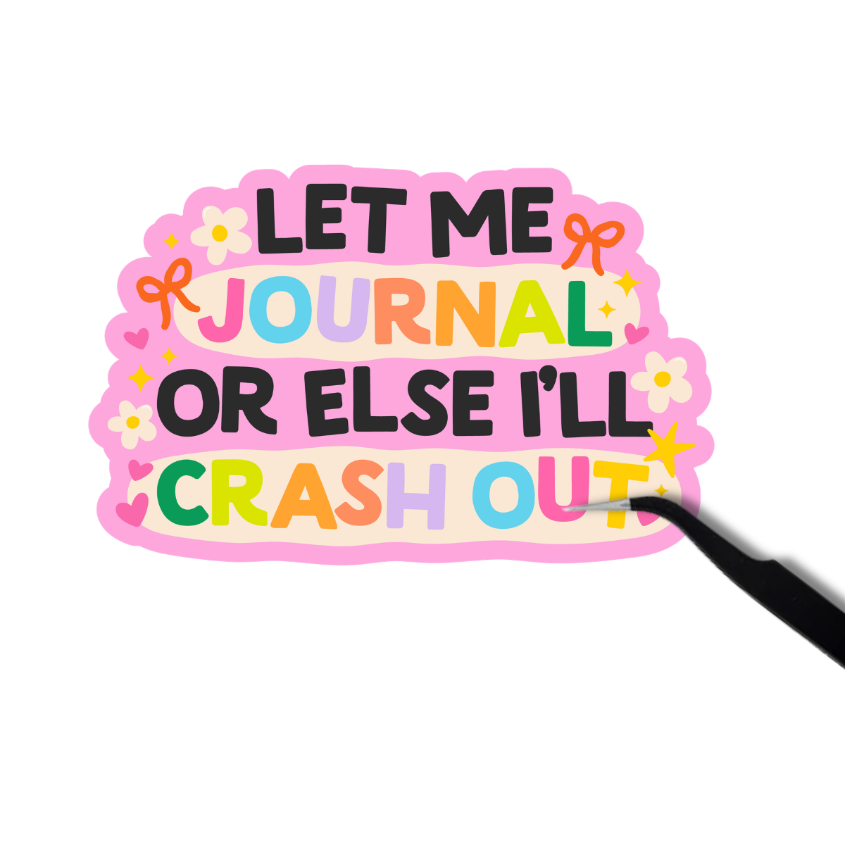 Let me journal or else sticker