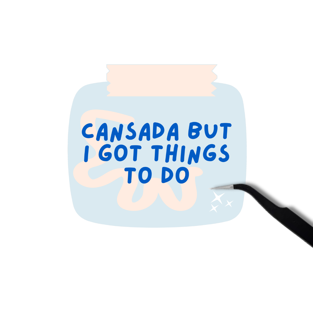 Cansada but I got things to do Sticker