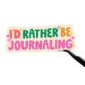 I'd rather be journaling sticker
