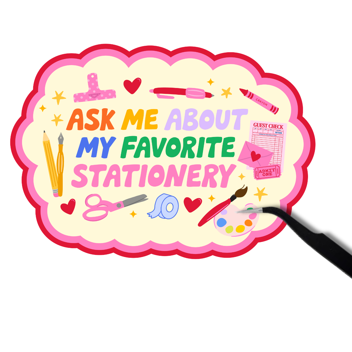 Ask me about my favorite stationary sticker